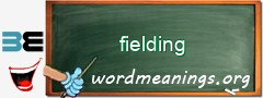 WordMeaning blackboard for fielding